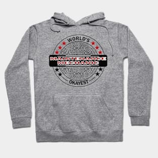 worlds okayest maintenance mechanic Hoodie